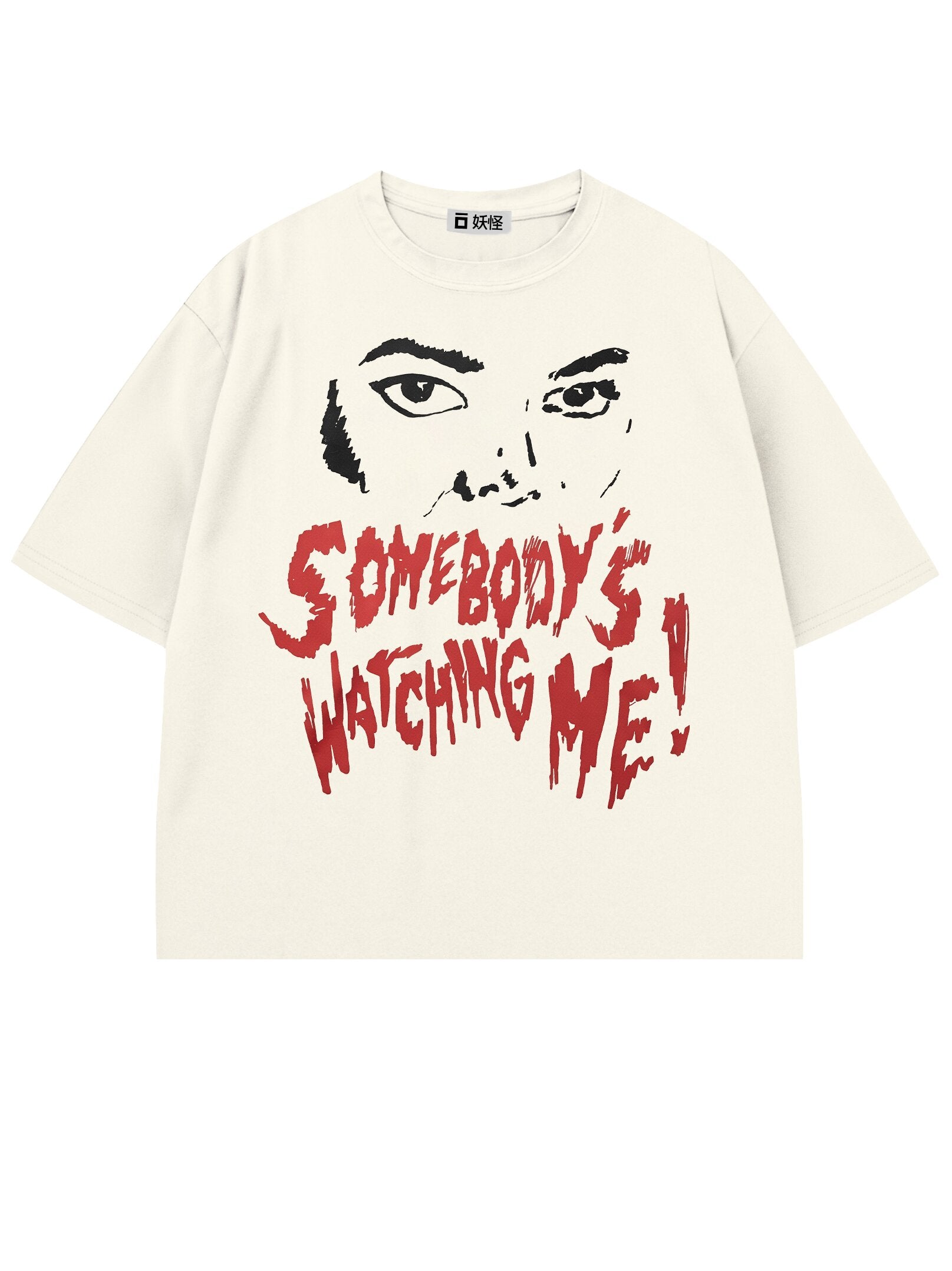 T-SHIRT / Somebody's Watching Me