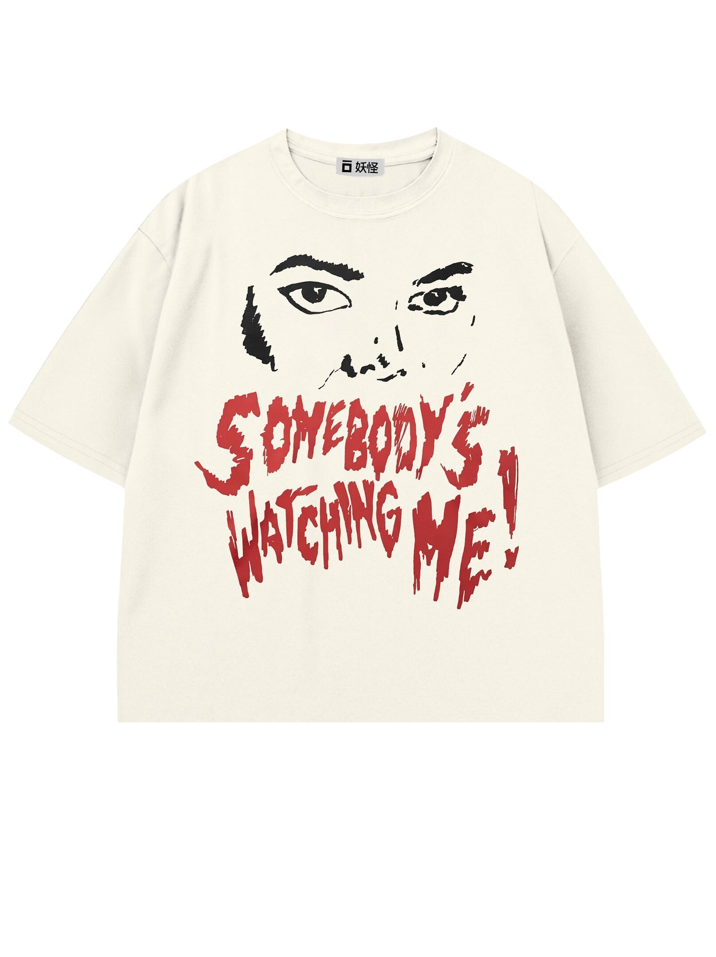 T-SHIRT / Somebody's Watching Me