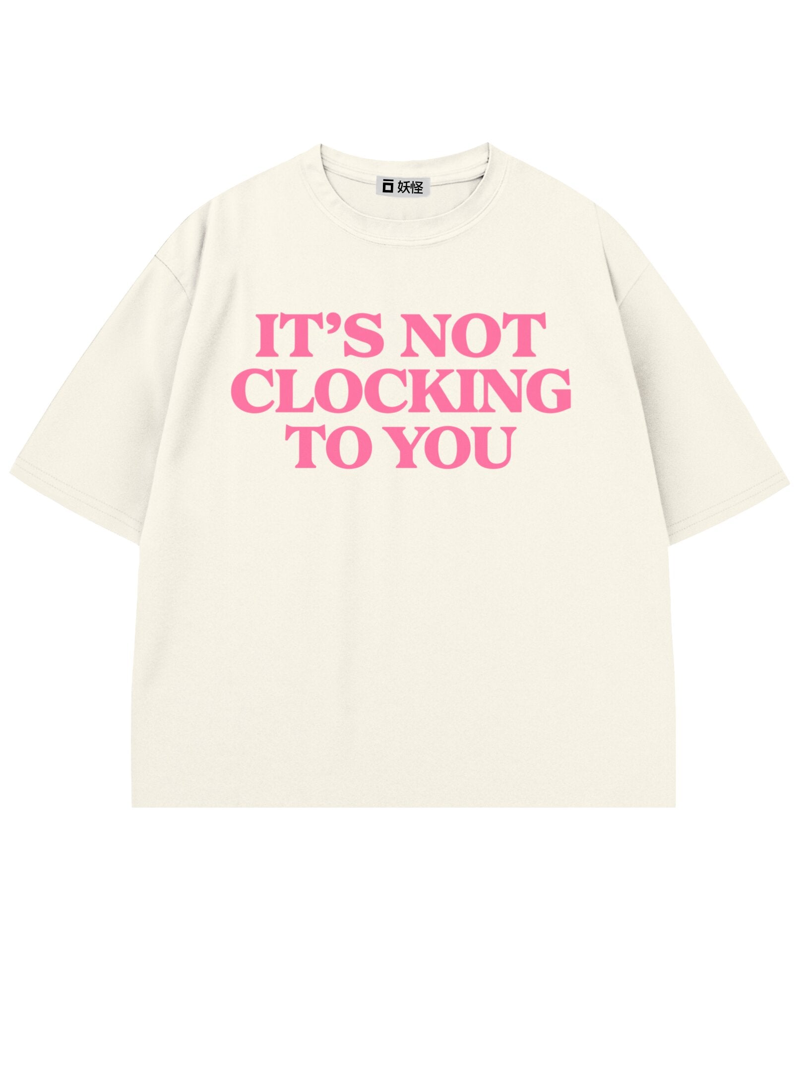 T-SHIRT / It's Not Clocking You (White & Pink)