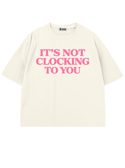 T-SHIRT / It's Not Clocking You (White & Pink)